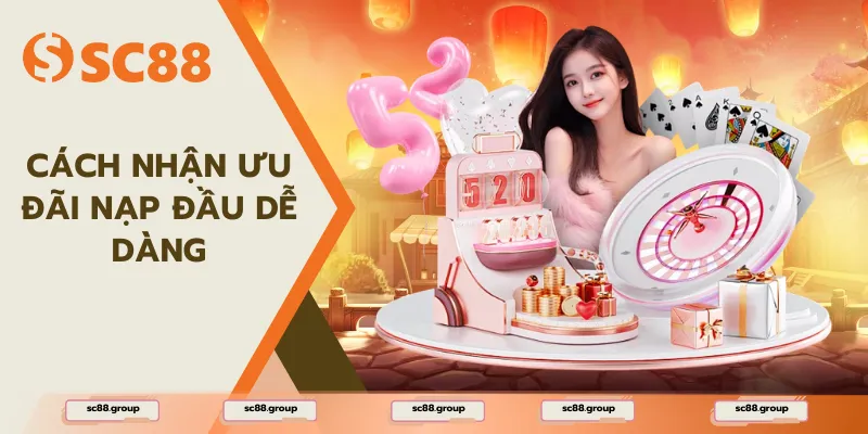 Cách nhận ưu đãi nạp đầu dễ dàng