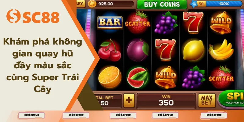 Khám phá không gian quay hũ đầy màu sắc cùng Super Trái Cây