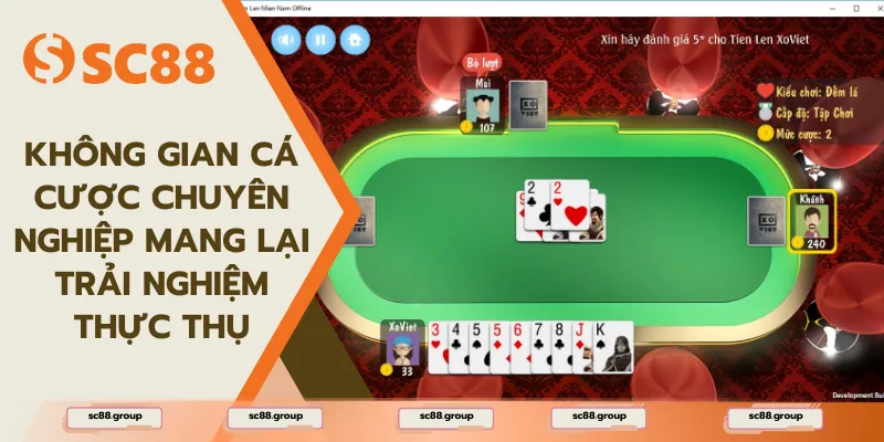 Không gian cá cược chuyên nghiệp mang lại trải nghiệm thực thụ